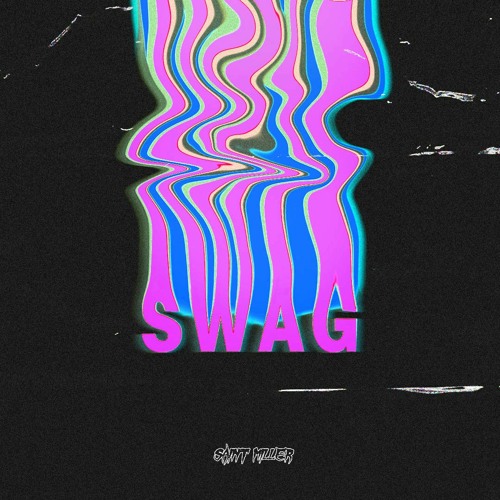 Saint Miller - Swag (ID remix)