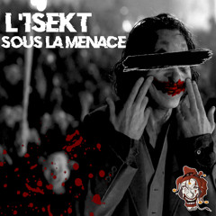 L'1SeKt - Sous la menace