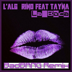 La Boca (BadBANG Remix)
