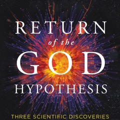 Read Return of the God Hypothesis: Three Scientific Discoveries That Reveal