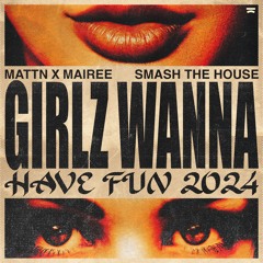 MATTN x Mairee – Girlz Wanna Have Fun 2024