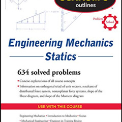 [FREE] PDF 📙 Schaum's Outline of Engineering Mechanics: Statics (Schaum's Outlines)
