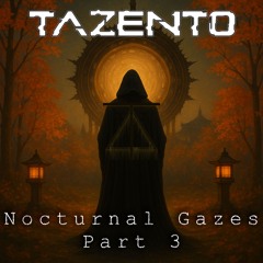Nocturnal Gazes - Part 3