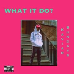 What It Do? (prod. Mike Donovan)