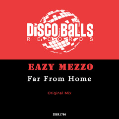 Eazy Mezzo - Far From Home