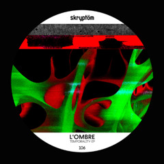 530# PREMIERE:  L'ombre - ChemSex [Skryptöm Records]