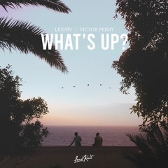 LeXxìv x Victor Perry - What’s Up