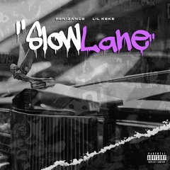 Slowlane - Renizance ft. Lil Keke