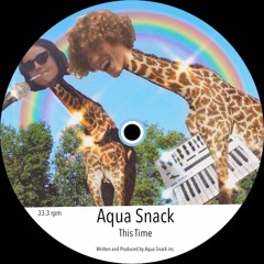 Aqua Snack - This Time