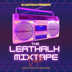 The Leathalh Mixtape Vol.01