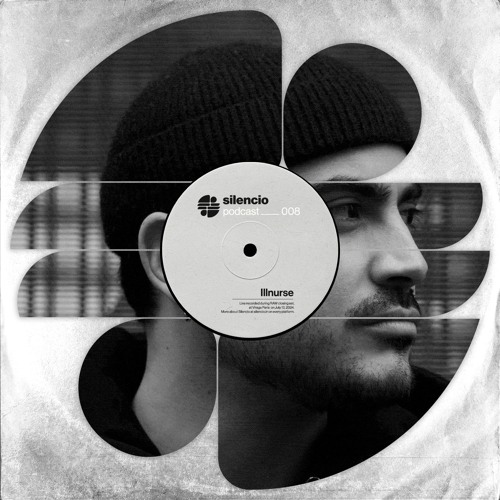 Silencio Podcast 008 I Illnurse