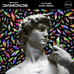 Diamonds (Mnryx Future Rave Remix)