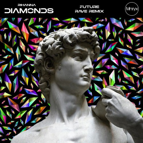 Diamonds (Mnryx Future Rave Extended Remix)