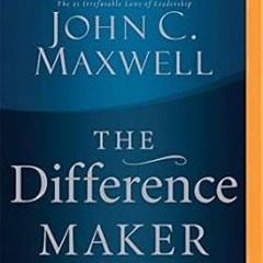 Read B.O.O.K Difference Maker, The By  John C. Maxwell (Author),  Full Version