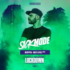 Ncrypta - NXT LVL (Sickmode Remix) (Gearbox Presents Lockdown)
