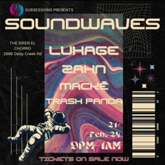 ZAHN for SubSessions SoundWaves (2-24-24)