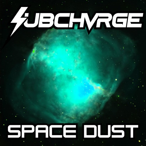 SUBCHVRGE - Space Dust [5K FREEBIE]