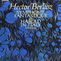 [View] EPUB 📦 Symphonie Fantastique and Harold in Italy in Full Score (Dover Orchest