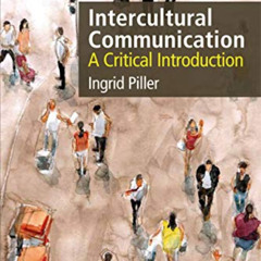 [View] KINDLE 💕 Intercultural Communication: A Critical Introduction by  Ingrid Pill