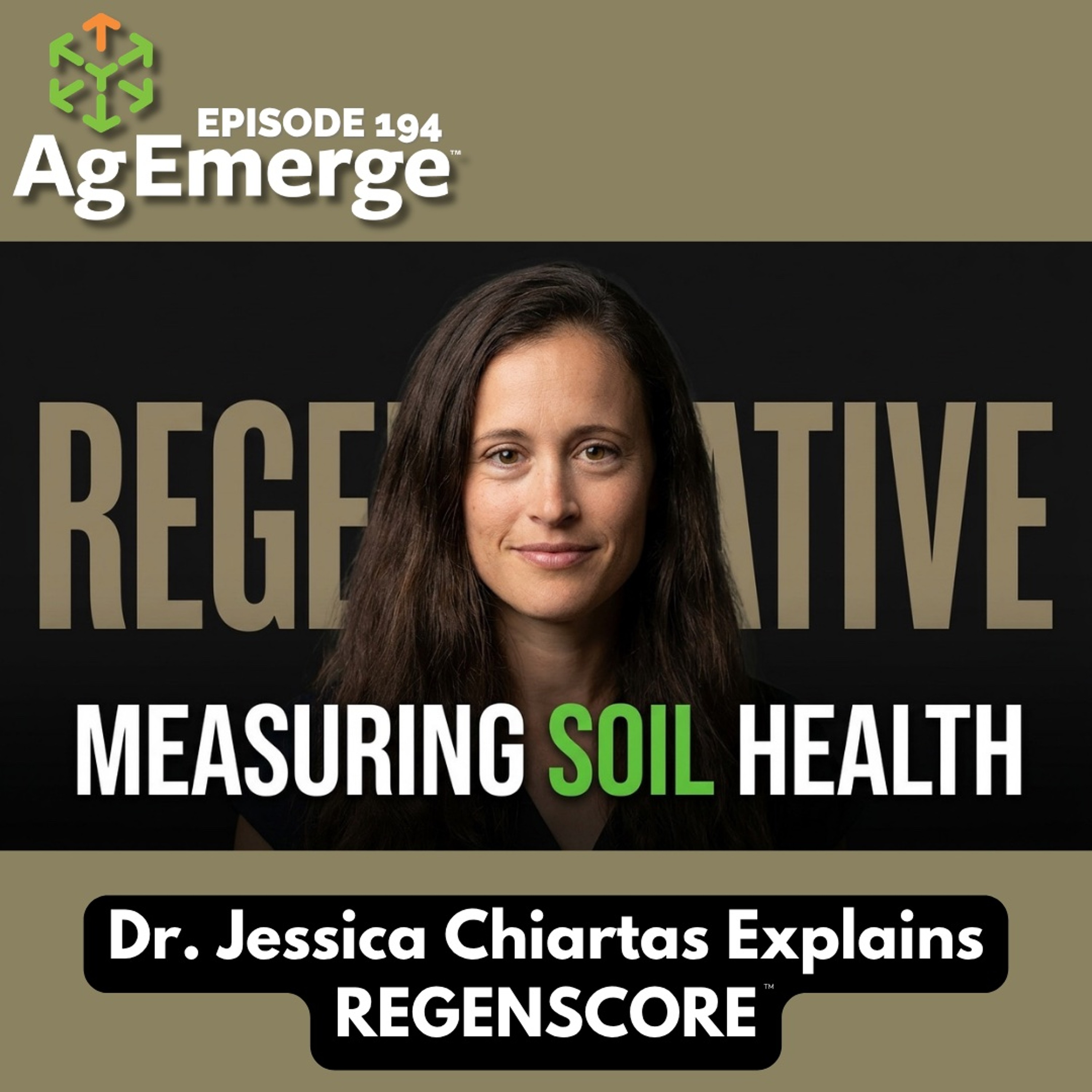 AgEmerge Podcast 194 with Dr. Jessica Chiartas and REGENSCORE episode artwork