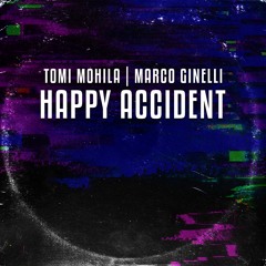 Tomi Mohila, Marco Ginelli - Happy Accident (Original Mix)