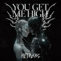 Kytrame - You Get Me High
