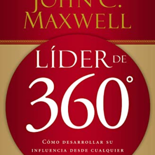 Get EBOOK 📖 Líder de 360°: Cómo desarrollar su influencia desde cualquier posición e