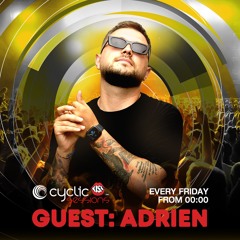 Adrien @ Cyclic Sessions at Kiss Fm / Episode 07 / 31.03.2023