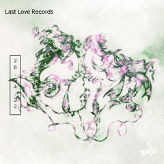 Last Love Records • LEGIT GIRL DJ b2b rdvvendredi