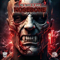 The Blood Of Rage - NoseBone (Radio Edit)