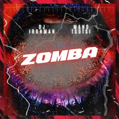 DJ Ironman - Zomba (feat. Mano Tsotsi)