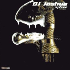 Dj Joshua - Spleen (2001)