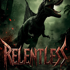 🎵 “Relentless”
