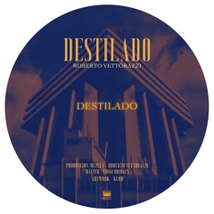 Roberto Vettorazzi - Destilado (Original Mix) SNIPPET