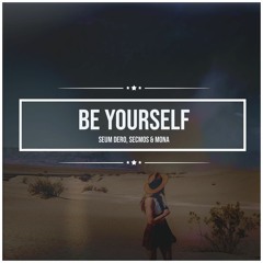 Be Yourself (Feat. SECMOS & MONA)
