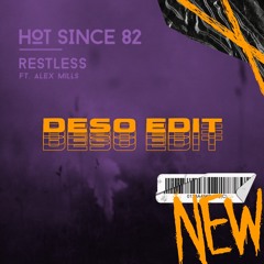 Restless - Hot Since 82 (DESO EDIT)