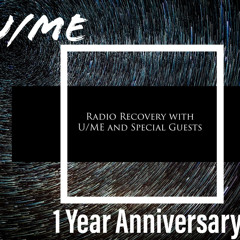 U/ME Radio Recovery Anniversay Mix