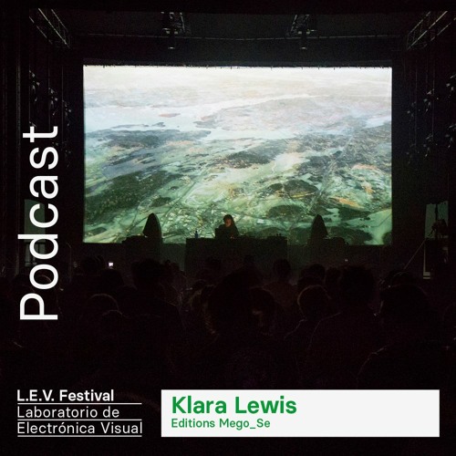LEVpodcast - Klara Lewis Live (L.E.V. 2019)