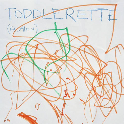 Toddlerette (Ft. Alma)