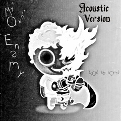 Tonic Dream X 4SO - My Own Enemy (god Has Horns) [Acoustic Vers]