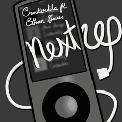 Next Up ft. Ethan Saves[prod. Kai Go-Rilla]