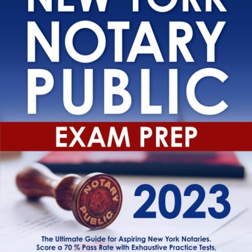 Stream *DOWNLOAD 📖 New York Notary Public Exam Prep 2023 The