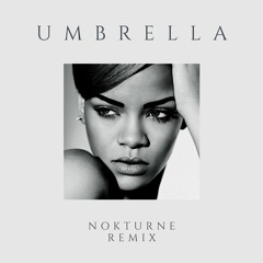 Umbrella (Nokturne Remix)