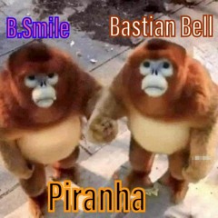 B.Smile x Bastian Bell - Piranha