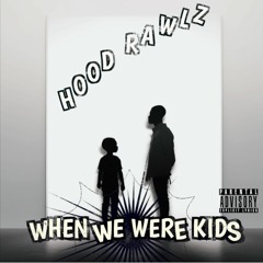 When We Were Kids