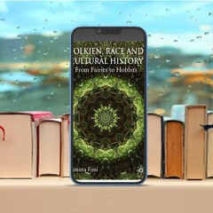 Tolkien, Race and Cultural History, From Fairies to Hobbits. Gratis Ebook [PDF]