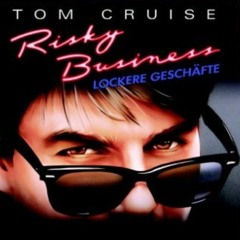 Cruise Control #4: Lockere Geschäfte – Risky Business (1983)