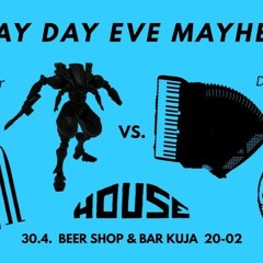 May Day Eve @ Kuja