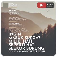 Riyaadhushshaalihiin 206. "INGIN MASUK SURGA? MILIKI HATI SEPERTI HATI SEEKOR BURUNG"-Ust Nuzul