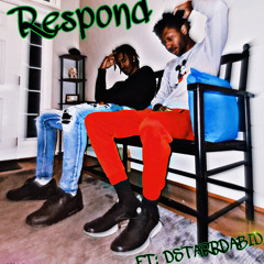 Respond (prod. noevdv) ft DSTARRDABID!!